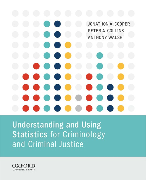 Book Understanding and Using Statistics for Criminology and Criminal Justice free