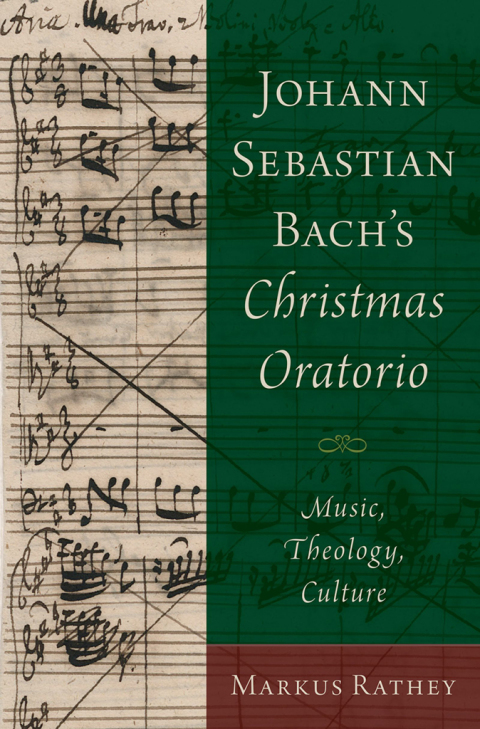 Book Johann Sebastian Bach's Christmas Oratorio: Music, Theology, Culture free