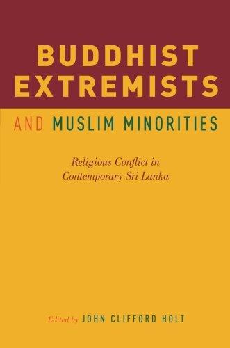 Book Buddhist Extremists and Muslim Minorities: Religious Conflict in Contemporary Sri Lanka free