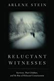 Book Reluctant Witnesses: Survivors, Their Children, and the Rise of Holocaust Consciousness free