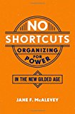 Book No Shortcuts: Organizing for Power in the New Gilded Age free