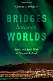 Book Bridges between Worlds: Spirits and Spirit Work in Northern Iceland free