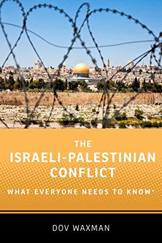 Book The Israeli-Palestinian Conflict: What Everyone Needs to Know® free