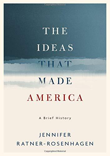 Book The Ideas That Made America: A Brief History free