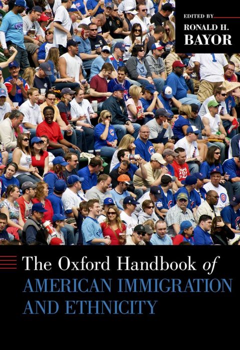Book The Oxford Handbook of American Immigration and Ethnicity free