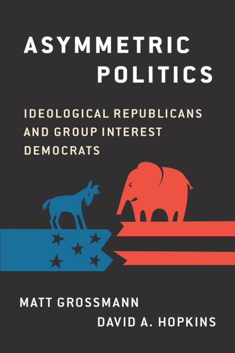 Book Asymmetric Politics: Ideological Republicans and Group Interest Democrats free
