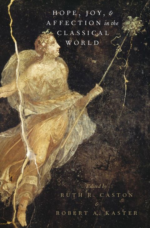 Book Hope, Joy, and Affection in the Classical World (Emotions of the Past) free