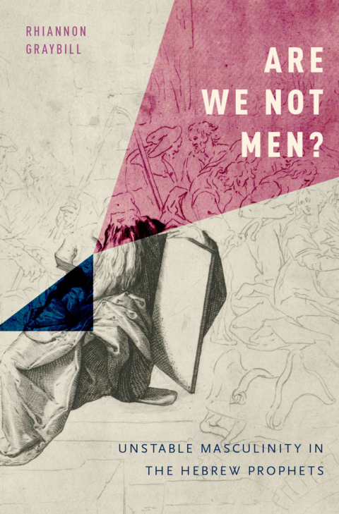 Book Are We Not Men?: Unstable Masculinity in the Hebrew Prophets free