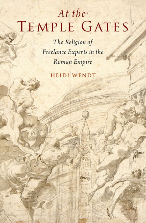Book At the Temple Gates: The Religion of Freelance Experts in the Roman Empire free