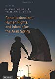 Book Constitutionalism, Human Rights, and Islam after the Arab Spring free