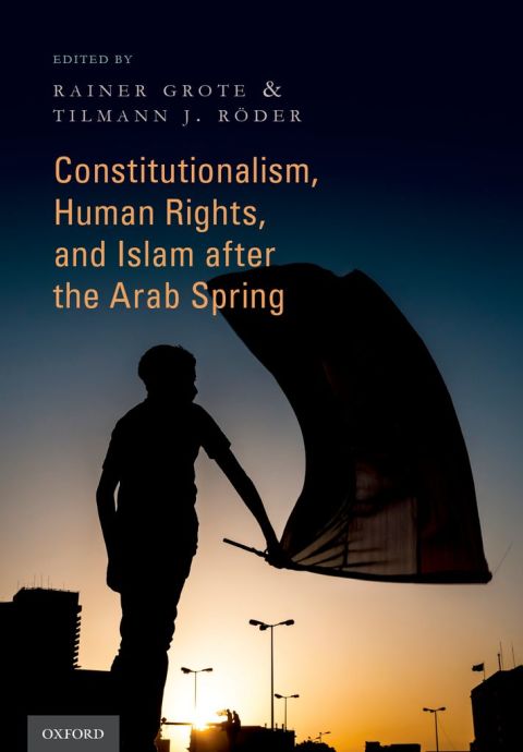 Book Constitutionalism, Human Rights, and Islam after the Arab Spring free