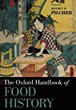 Book The Oxford Handbook of Food History (Oxford Handbooks) free
