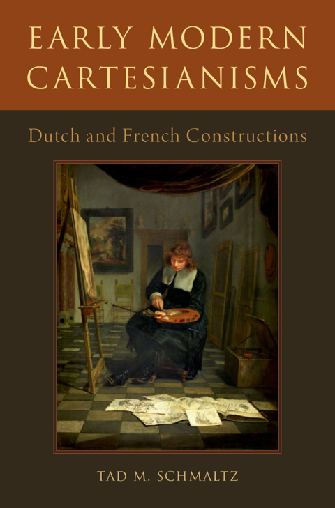 Book Early Modern Cartesianisms: Dutch and French Constructions free