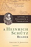 Book A Heinrich Schütz Reader: Letters and Documents in Translation free