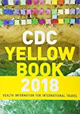 Book CDC Yellow Book 2018: Health Information for International Travel (Cdc Health Information for International Travel) free