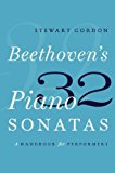 Book Beethoven's 32 Piano Sonatas: A Handbook for Performers free