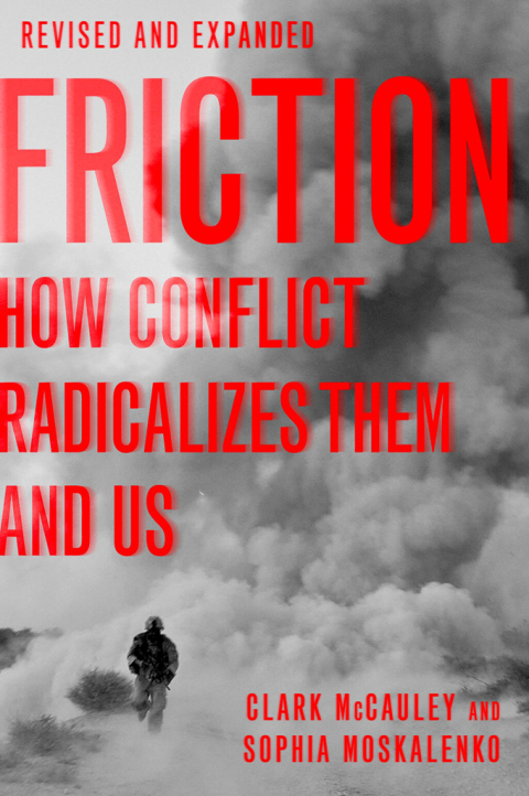Book Friction: How Conflict Radicalizes Them and Us free