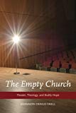 Book The Empty Church: Theater, Theology, and Bodily Hope free
