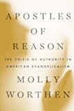 Book Apostles of Reason: The Crisis of Authority in American Evangelicalism free