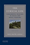 Book The Ethical Life: Fundamental Readings in Ethics and Contemporary Moral Problems free