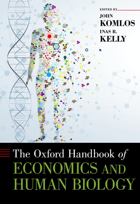 Book The Oxford Handbook of Economics and Human Biology (Oxford Handbooks) free