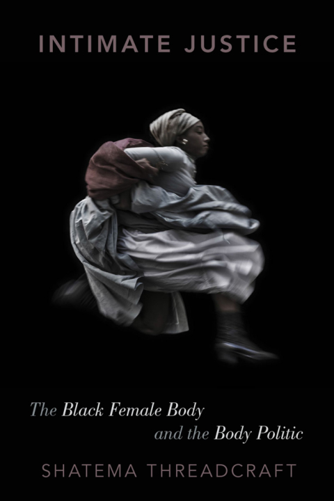Book Intimate Justice: The Black Female Body and the Body Politic free