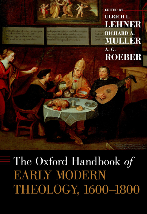 Book The Oxford Handbook of Early Modern Theology, 1600-1800 (Oxford Handbooks) free