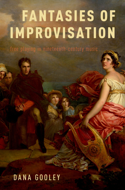 Book Fantasies of Improvisation: Free Playing in Nineteenth-Century Music free