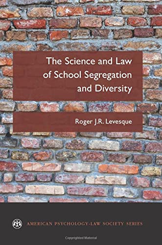 Book The Science and Law of School Segregation and Diversity (American Psychology-Law Society Series) free