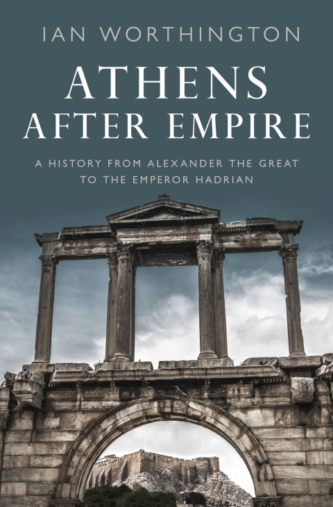 Book Athens After Empire: A History from Alexander the Great to the Emperor Hadrian free