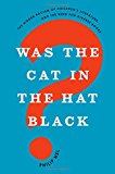 Book Was the Cat in the Hat Black?: The Hidden Racism of Children's Literature, and the Need for Diverse Books free