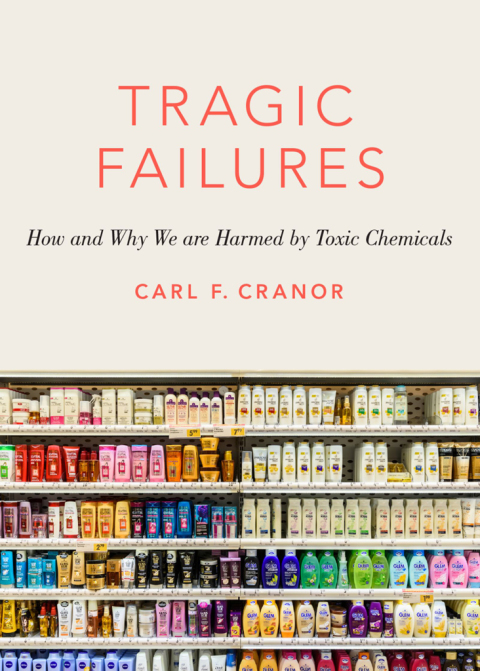 Book Tragic Failures: How and Why We are Harmed by Toxic Chemicals (The Romanell Lectures) free
