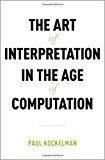 Book The Art of Interpretation in the Age of Computation free