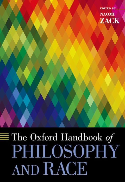Book The Oxford Handbook of Philosophy and Race free