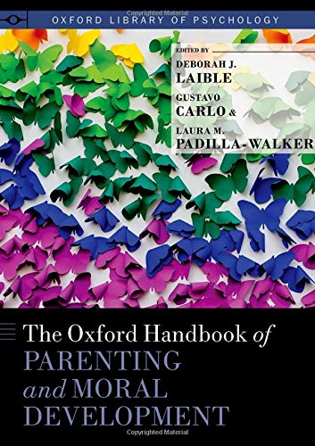 Book The Oxford Handbook of Parenting and Moral Development (Oxford Library of Psychology) free