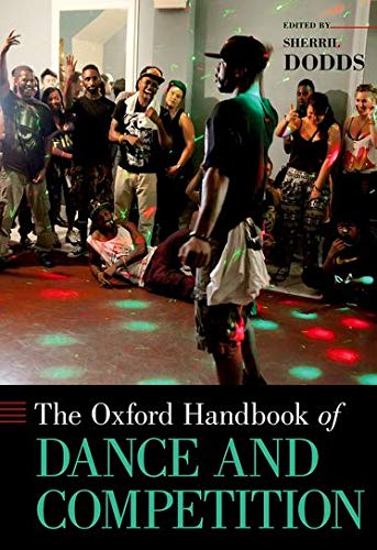 Book The Oxford Handbook of Dance and Competition (Oxford Handbooks) free