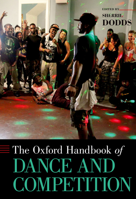 Book The Oxford Handbook of Dance and Competition (Oxford Handbooks) free