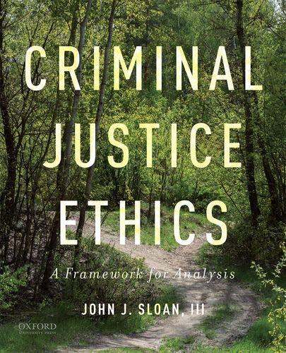 Book Criminal Justice Ethics: A Framework for Analysis free