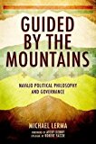 Book Guided by the Mountains: Navajo Political Philosophy and Governance free