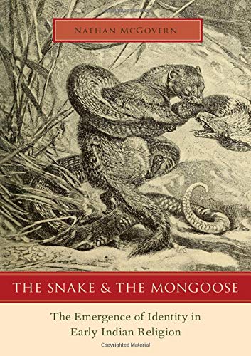 Book The Snake and the Mongoose: The Emergence of Identity in Early Indian Religion free