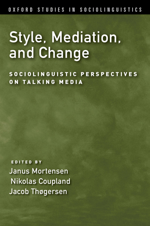 Book Style, Mediation, and Change: Sociolinguistic Perspectives on Talking Media (Oxford Studies in Sociolinguistics) free