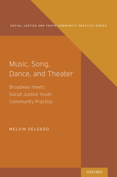 Book Music, Song, Dance, and Theater: Broadway meets Social Justice Youth Community Practice (Social Justice and Youth Community Prac) free