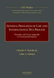 Book General Principles of Law and International Due Process: Principles and Norms Applicable in Transnational Disputes (Cile Studies) free