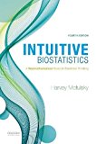 Book Intuitive Biostatistics: A Nonmathematical Guide to Statistical Thinking free