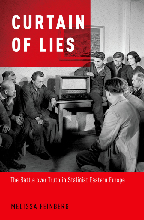 Book Curtain of Lies: The Battle over Truth in Stalinist Eastern Europe free