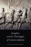 Book Josephus and the Theologies of Ancient Judaism free