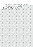 Book Politics of Latin America: The Power Game free