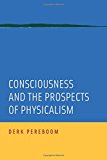 Book Consciousness And The Prospects Of Physicalism (philosophy Of Mind) free