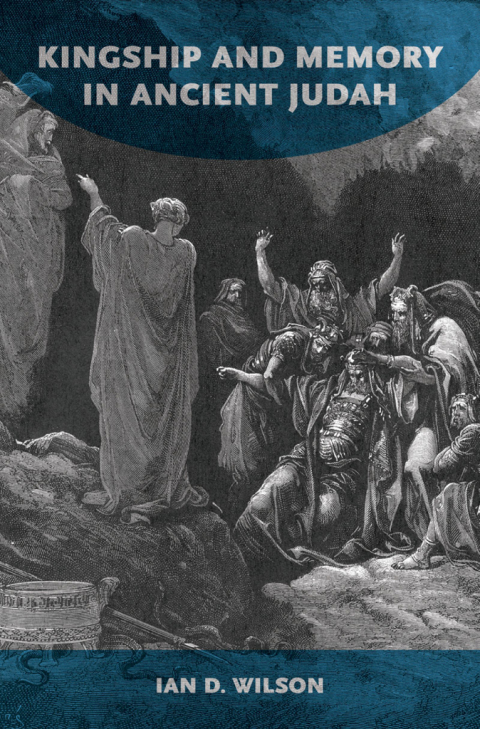 Book Kingship and Memory in Ancient Judah free