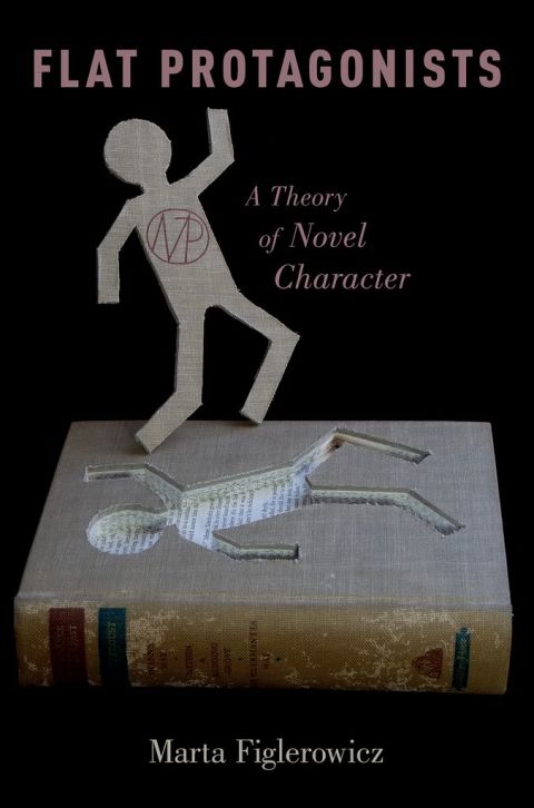 Book Flat Protagonists: A Theory of Novel Character free